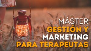 Máster de Gestión y Marketing para Terapeutas