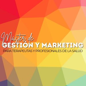 MÔster de Gestión y Marketing para Terapeutas y Haz Que Suceda
